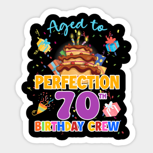 Aged To Perfection 70th Birthday Crew B-day Gift For Women Sticker